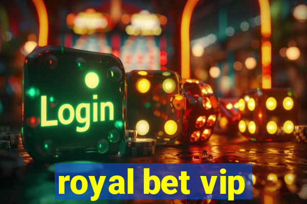 royal bet vip